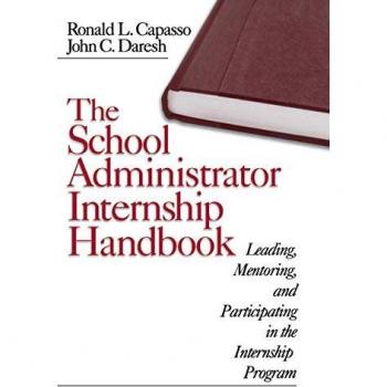 The School Administrator Internship Handbook: Leading, Mentoring, and Participating in the Internship Program