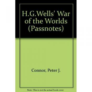 H.G.Wells' War of the Worlds - Peter J. Connor