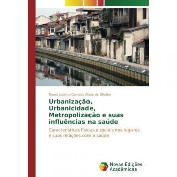 Carneiro Alves de Oliveira, Bruno Luciano: Urbanização, Urbanicidade