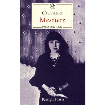 Mestiere. Poesie 1921-1922. Testo russo a fronte