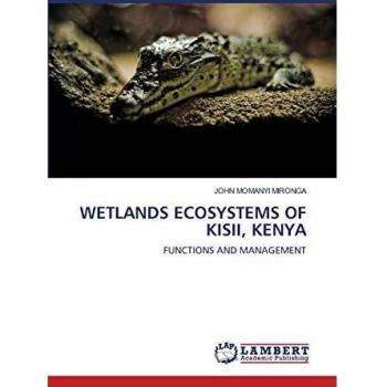 WETLANDS ECOSYSTEMS OF KISII, KENYA: FUNCTIONS AND MANAGEMENT
