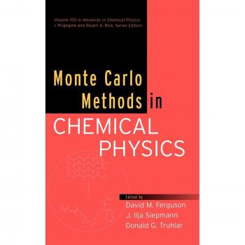 Advances in Chemical Physics: Volume 105: Monte Carlo Methods in Chemical Physics