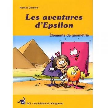 Les aventures d'Epsilon : Tome 1, Eléments de géométrie