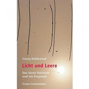 Licht und Leere: Das letzte Notizheft und ein Fragment