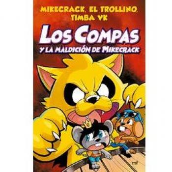 Compas 4. Los Compas Y La Maldición de Mikecrack / Compas 4. Los Compas and the Curse of Mikecrack, by Mikecrack Mikecrack