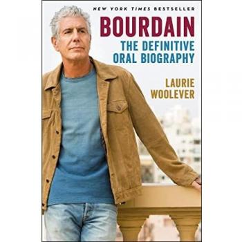Bourdain : The Definitive Oral Biography