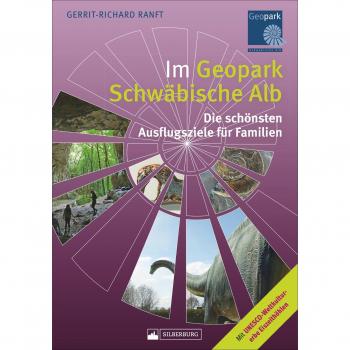 Im Geopark Schwäbische Alb. Die schönsten Ausflugsziele für Familien. 80 spannende Ausflüge zu Ammonit, Löwenmensch und Co. mit ausführlichem Infoteil. Mit allen sechs UNESCO-Welterbe-Eiszeithöhlen.