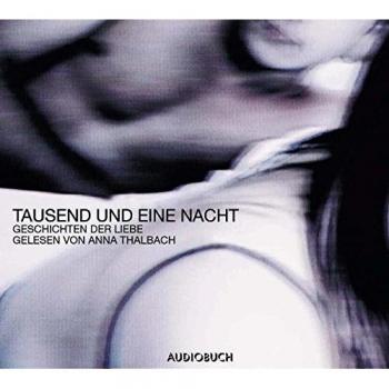 Tausend Und Eine Nacht. Geschichten Der Liebe. Cd.