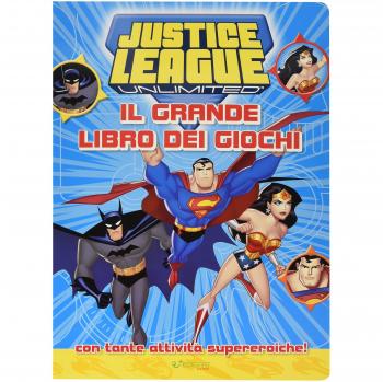 Justice League. Il grande libro dei giochi. Ediz. illustrata