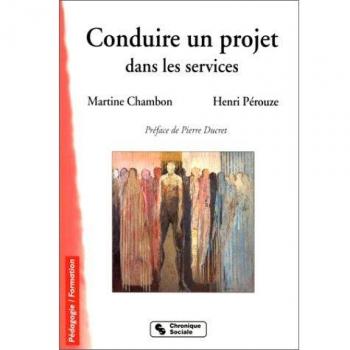 Conduire Un Projet Dans Les Services - 3ème Édition