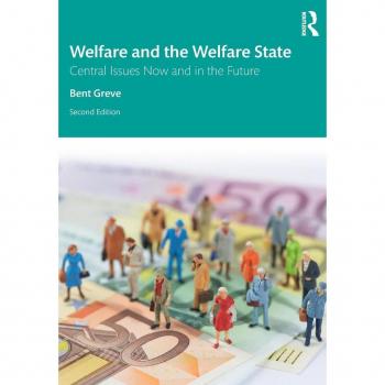 Welfare and the Welfare State: Central Issues Now and in the Future