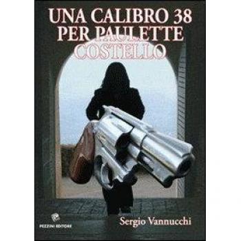 Una calibro 38 per Paulette Costello