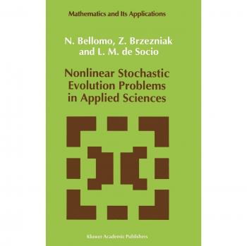 Nonlinear Stochastic Evolution Problems in Applied Sciences (Mathematics and Its Applications, 82, Band 82)