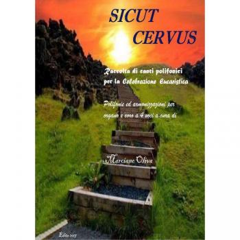 SICUT CERVUS. RACCOLTA DI CANTI POLIFONICI PER LA CELEBRAZIONE EUCARISTICA.