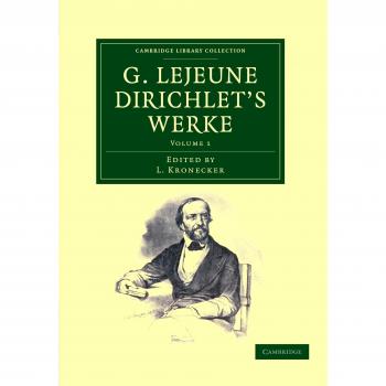 G. Lejeune Dirichlet's Werke, Volume 1