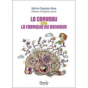 Sylvie Captain-Sass - Le cerveau ou la fabrique du bonheur - Preis vom 18.09.2025 05:07:49 h