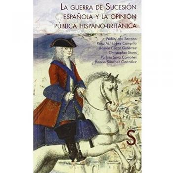 La guerra de sucesión española y la opinión pública hispano-británica