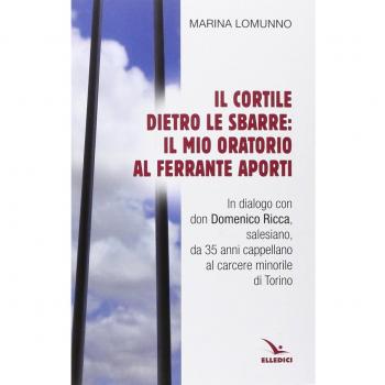 Il cortile dietro le sbarre: il mio oratorio al Ferrante Aporti