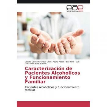 Pacheco Díaz, Lazara Cecilia: Caracterización de Pacientes Alcoholicos y Funcionamiento Familiar