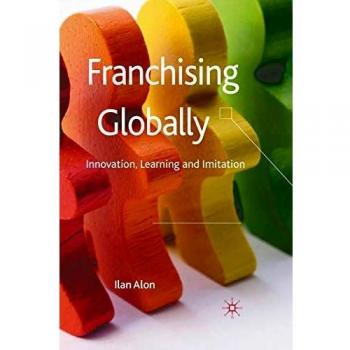 Franchising Globally: Innovation, Learning and Imitation