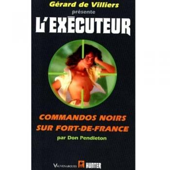 Don Pendleton - Commandos noirs sur fort de France (Exécuteur Hunte) - Preis vom 18.09.2025 05:07:49 h