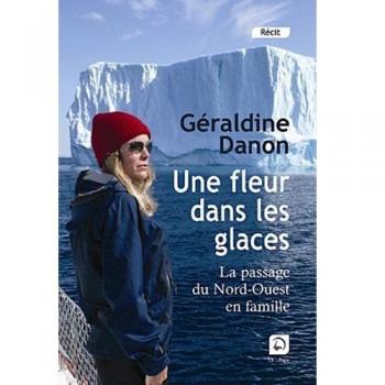 Une fleur dans les glaces : Le passage du Nord-Ouest en famille