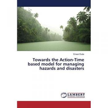 Towards the Action-Time based model for managing hazards and disasters