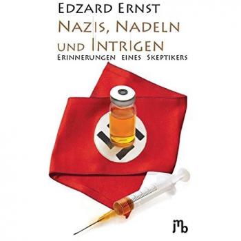 Nazis, Nadeln und Intrigen: Erinnerungen eines Skeptikers