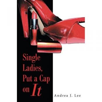 Single Ladies Put a Cap on It