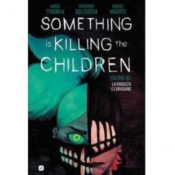 Something is killing the children. Vol. 6: La ragazza e l'uragano