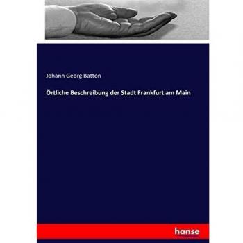 Örtliche Beschreibung der Stadt Frankfurt am Main