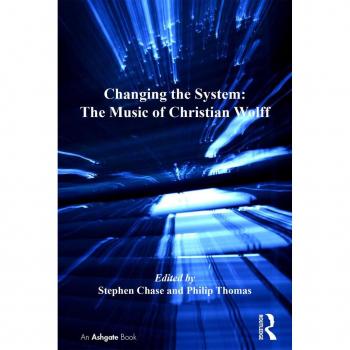 Vitalsource Technologies, Inc. Changing The System: The Music Of Christian Wolff