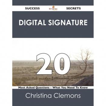 Vitalsource Technologies, Inc. Digital Signature 20 Success Secrets - 20 Most Asked Questions On Digit
