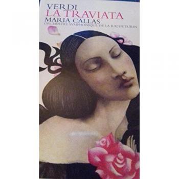 La traviata. Maria Callas. Orchestre symphonique de la Rai de Turin