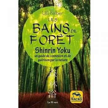 Les bains de forêt. Shinrin Yoku