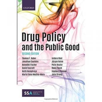 Drug Policy and the Public Good - [Version Originale]