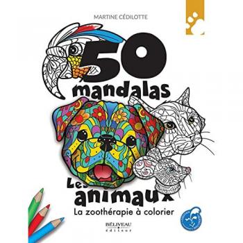 50 mandalas - Les animaux - La zoothérapie à colorier