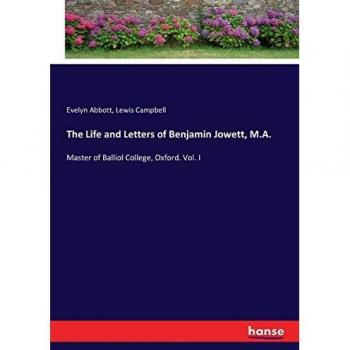 The Life and Letters of Benjamin Jowett M.A.