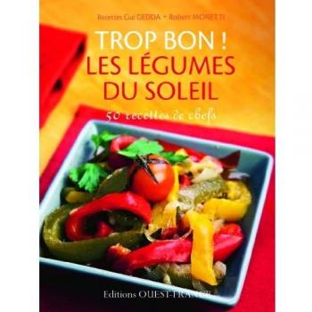 TROP BON ! LES LEGUMES DU SOLEIL