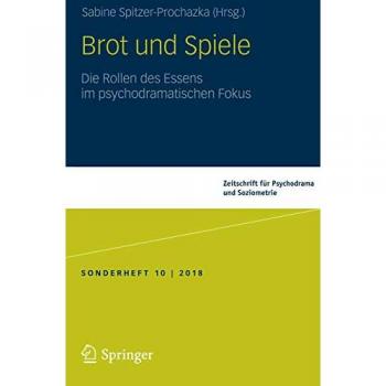 Brot und Spiele: Die Rollen des Essens im psychodramatischen Fokus