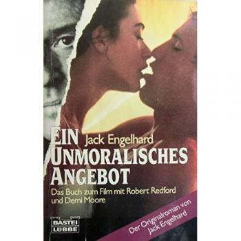 Ein unmoralisches Angebot (Allgemeine Reihe. Bastei Lübbe Taschenbücher) - Jack Engelhard