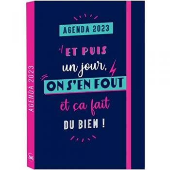 L'agenda de mon année 2023 - Et puis un jour, on s'en fout et ça fait du bien !