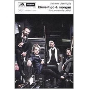 Bluvertigo & Morgan. Il suono è mille brividi