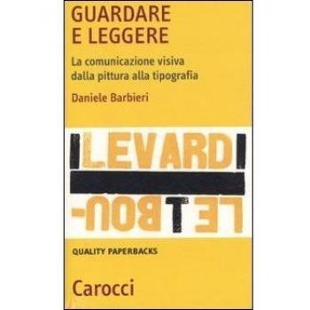 Guardare e leggere. La comunicazione visiva dalla pittura alla tipografia