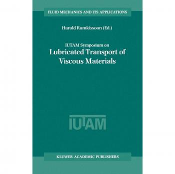 IUTAM Symposium on Lubricated Transport of Viscous Materials