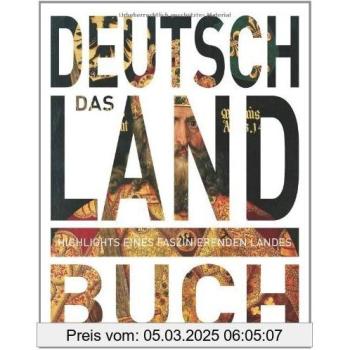 Das Deutschland Buch: Highlights eines faszinierenden Landes