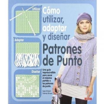 Cómo utilizar, adaptar y diseñar patrones de punto