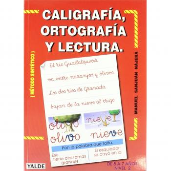 Caligrafía, Ortografía, Lectura. Nivel 2 - Sanjuán Nájera, Manuel