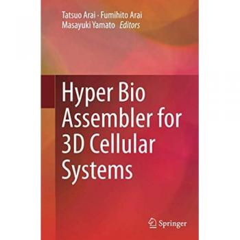 Hyper Bio Assembler for 3D Cellular Systems