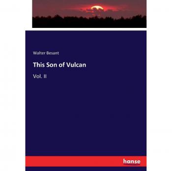 This Son of Vulcan: Vol. II